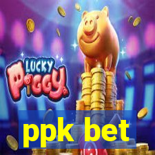 ppk bet